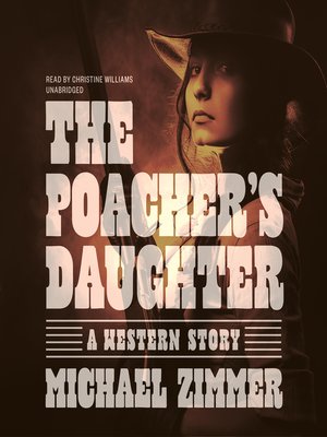 cover image of The Poacher's Daughter